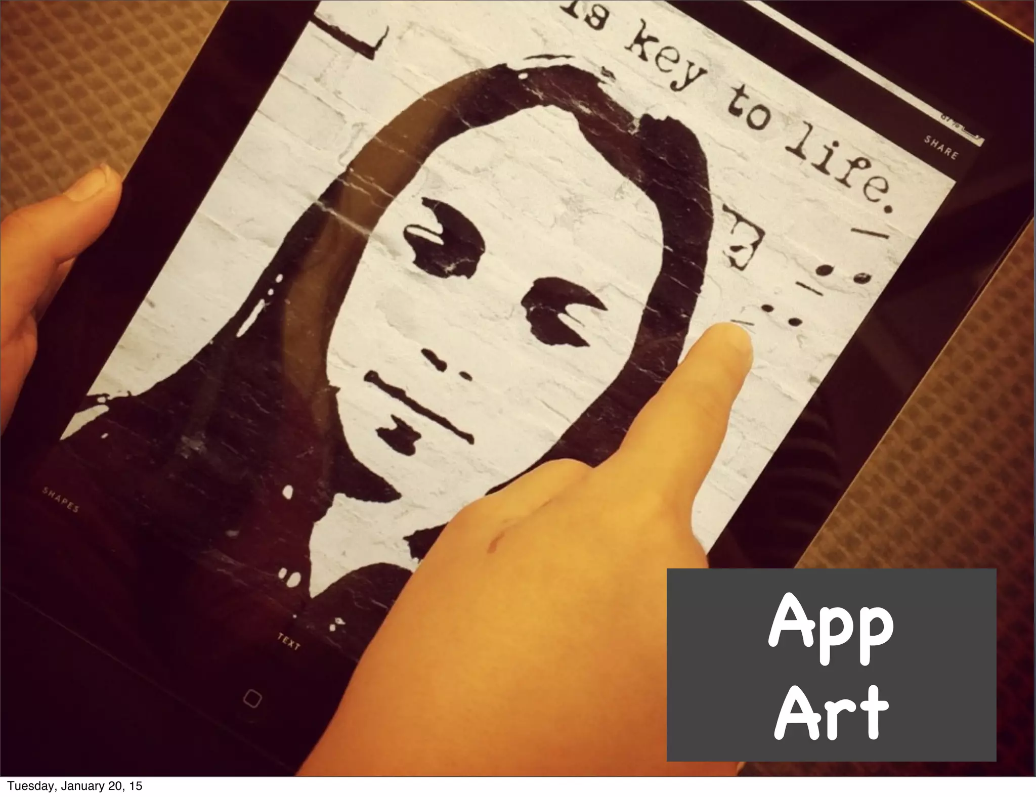 App
Art
Tuesday, January 20, 15
 