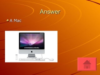 Answer A Mac 
