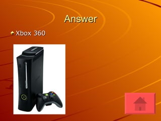 Answer Xbox 360 