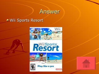 Answer Wii Sports Resort 