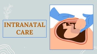 INTRANATAL
CARE
 