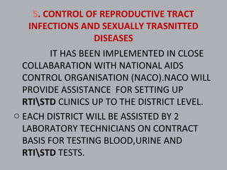 5. CONTROL OF REPRODUCTIVE TRACT
   INFECTIONS AND SEXUALLY TRASNITTED
                DISEASES
         IT HAS BEEN IMPLE...
