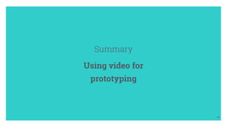 Video as a prototyping tool for connected products