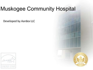 Muskogee Community Hospital Developed by AardexLLC 