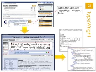 TypeWright
Edit button identifies
“TypeWright” enabled
Texts.
TCDL - eMOP: Flowcharting a Course Through Open-Source Waters
22
 