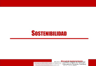 Modelo de Cuidado Integral de Salud por
Curso de Vida para la Persona, Familia y
Manual de Implementación
SOSTENIBILIDAD
 