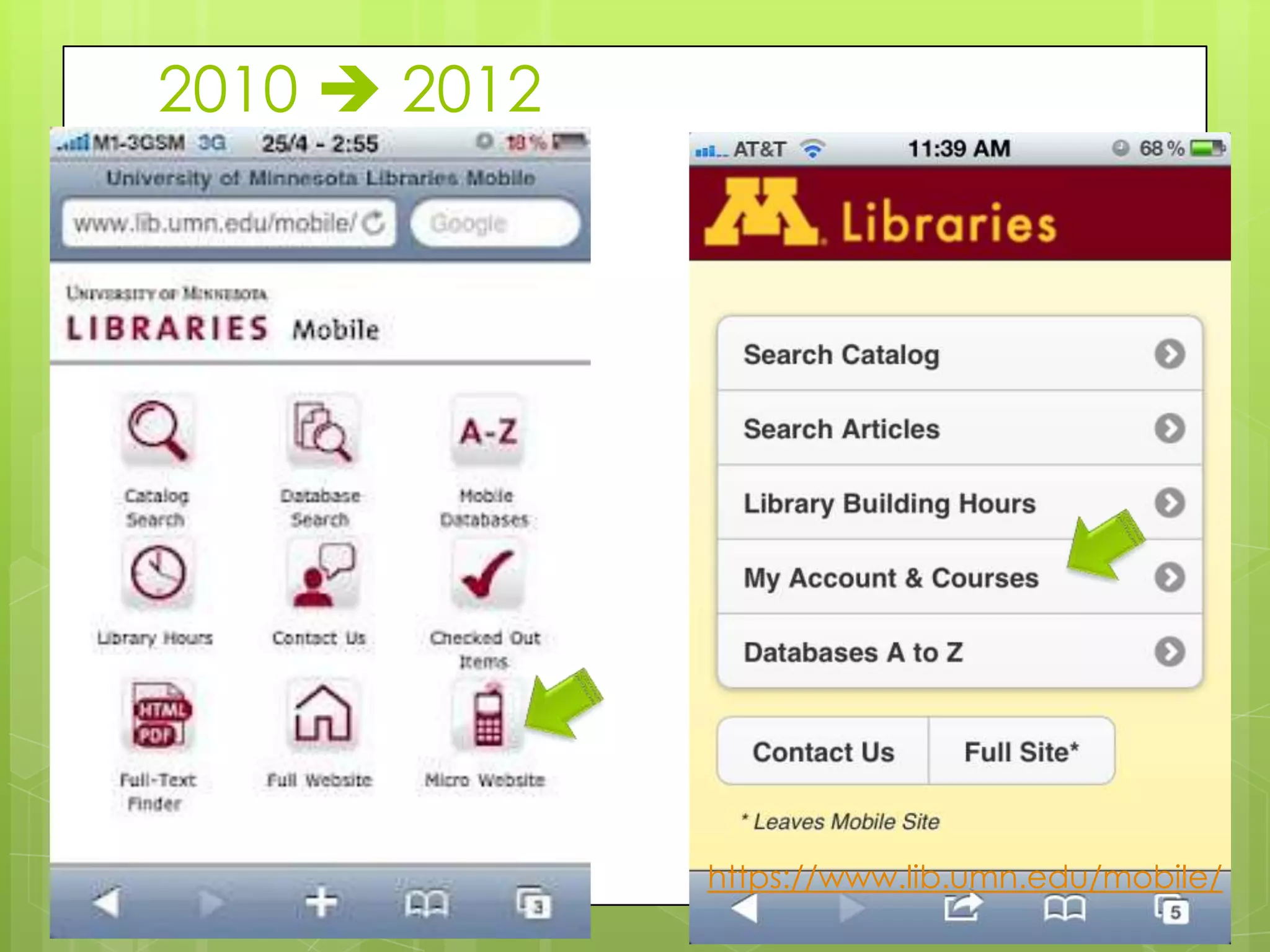 2010  2012




              https://www.lib.umn.edu/mobile/
 