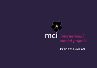1
international
special projects
EXPO 2015 - MILAN
 