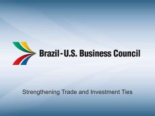 Strengthening Trade and Investment Ties
 