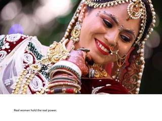 Real women hold the real power.
 