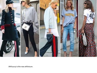 Athluxury is the new athleisure.
 