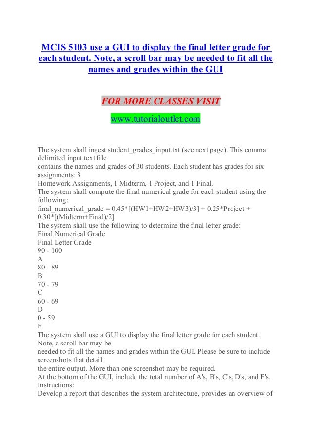 MCIS 5103 use a GUI to display the final letter grade for each studen… MCIS 5103 use a GUI to display the final letter grade for each studen…