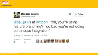 #ContinuousDeliveryMCJUG
 