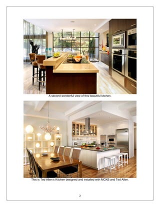 A second wonderful view of this beautiful kitchen.




This is Ted Allen’s Kitchen designed and installed with MCKB and Ted Allen.




                                     2
 