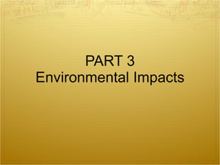 PART 3 Environmental Impacts 