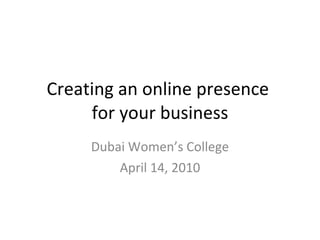 Online Business by example: Heliotrope.ca Ross McKegney Dubai Women’s College April 14, 2010 