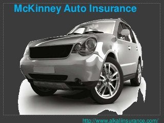 McKinney Auto Insurance
http://www.alkaliinsurance.com/
 