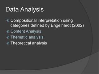 Data Analysis
 Compositional interpretation using
categories defined by Engelhardt (2002)
 Content Analysis
 Thematic a...