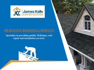 MCKINNEY ROOFING COMPANY
Specialize in providing quality McKinney roof
repair and installation services!
 