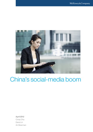 China’s social-media boom




 April 2012
 Cindy Chiu
 Davis Lin
 Ari Silverman
 