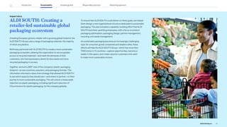ALDI SOUTH: Creating a
retailer-led sustainable global
packaging ecosystem
A leading European grocery retailer with a growing global footprint, the
ALDI SOUTH Group uses a range of packaging materials, the majority
of which are plastics.
McKinsey partnered with ALDI SOUTH to create a more sustainable
packaging ecosystem, allowing the organization to secure greater
access to recycled materials—and meet the demands of their
customers, who had expressed a desire for less waste and more
recycled packaging in surveys.
Together, we built a 360° view of the company’s plastic packaging
footprint—across countries, polymers, and packaging formats. This
information informed a value chain strategy that allowed ALDI SOUTH
to see which aspects they should own—and where to partner—on their
journey to more sustainable packaging. This will unlock a measurable
reduction on plastic packaging, including significant reduction of
CO2 emissions for plastic packaging, for the company globally.
Impact story
To ensure that ALDI SOUTH could deliver on these goals, we helped
them design a new organizational structure dedicated to sustainable
packaging. This also included a capability-building effort that ALDI
SOUTH launched, upskilling employees, with a focus on product
packaging optimization, packaging design, partner management,
recycling, and waste management.
As sustainable packaging becomes an increasingly challenging
topic for consumer goods companies and retailers alike, these
efforts will help the ALDI SOUTH Group—which has more than
7,100 stores in 11 countries—capture opportunities, become a
leader in this space, and create value for customers who want
to make more sustainable choices.
21
2022 ESG Report
Introduction Sustainability Reporting approach
Responsible practices
Inclusive growth
 