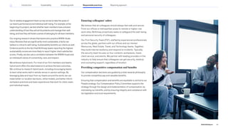 Ourbi-weeklyengagementteamsurveyservestotakethepulseof
ourteam’sperformanceandindividualwell-being.Forexample,atthe
beginningofaproject,wetestwhetherteammembershaveashared
understandingofhowtheywillsetboundariesandmanagetheirwell-
being,andhowtheywillfosterasenseofbelongingforallteammembers.
Our ongoing research shows that teams who practice WWW rituals
enjoy lifestyles that are significantly more sustainable, a factor we
believe is critical to well-being. Sustainability benefits our clients as well.
Evidence points to the fact that McKinsey teams reporting the highest
sustainability scores are more likely to report higher client satisfaction
scores. Finally, we also see a correlation between the WWW rituals and
an individual’s sense of connectivity, care, and respect.
We embrace hybrid work. For most of our firm members and teams,
hybrid work offers the ideal balance to achieve the best outcomes.
We continue to research hybrid work, including encouraging teams
to learn what works well in remote versus in-person settings. By
leveraging data and input from our teams around the world, we can
make better co-location decisions, refine models, and better inform
workplace practices and team experiences that work for client, team,
and individual needs.
Ensuring colleagues’ safety
We believe that all colleagues should always feel safe and secure.
From our offices in metropolitan areas to remote or higher-risk
work sites, McKinsey proactively seeks to safeguard the well-being
and personal security of colleagues.
Our Firm Security Team (FST), staffed by experienced professionals
across the globe, partners with our offices and our Human
Resources, Real Estate, Travel, and Technology teams. Together,
they build internal resiliency and respond to incidents. Typically,
the security team focuses on four contexts: workplaces, travel,
client service, and events. We partner with leading providers in the
industry to help ensure that colleagues can get security, medical,
and counseling support, regardless of location.
Providing competitive compensation and benefits
Our compensation decisions are guided by a total rewards philosophy
to provide competitive pay and valuable benefits.
Ensuring that compensation and benefits are equitable is central to our
People strategy. Our Compensation Policy Committee supports the
strategy through the design and implementation of compensation, by
overseeing our benefits, and by ensuring integrity and compliance with
tax legislation and local requirements.
60
2022 ESG Report
Reporting approach
Responsible practices
Introduction Sustainability Inclusive growth
 