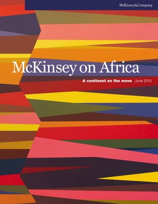 McKinseyon Africa
A continent on the move June 2010
 