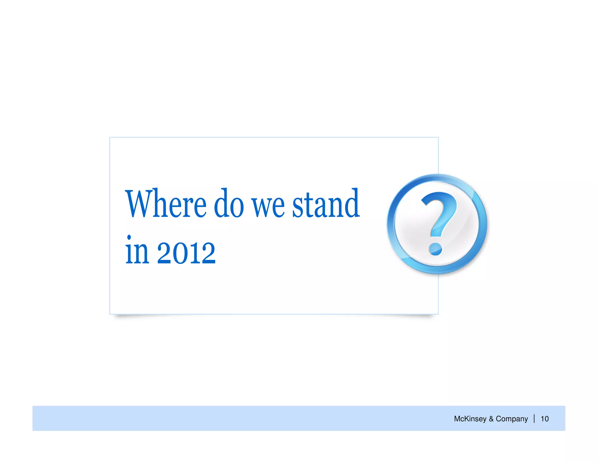 McKinsey & Company   | 10
 