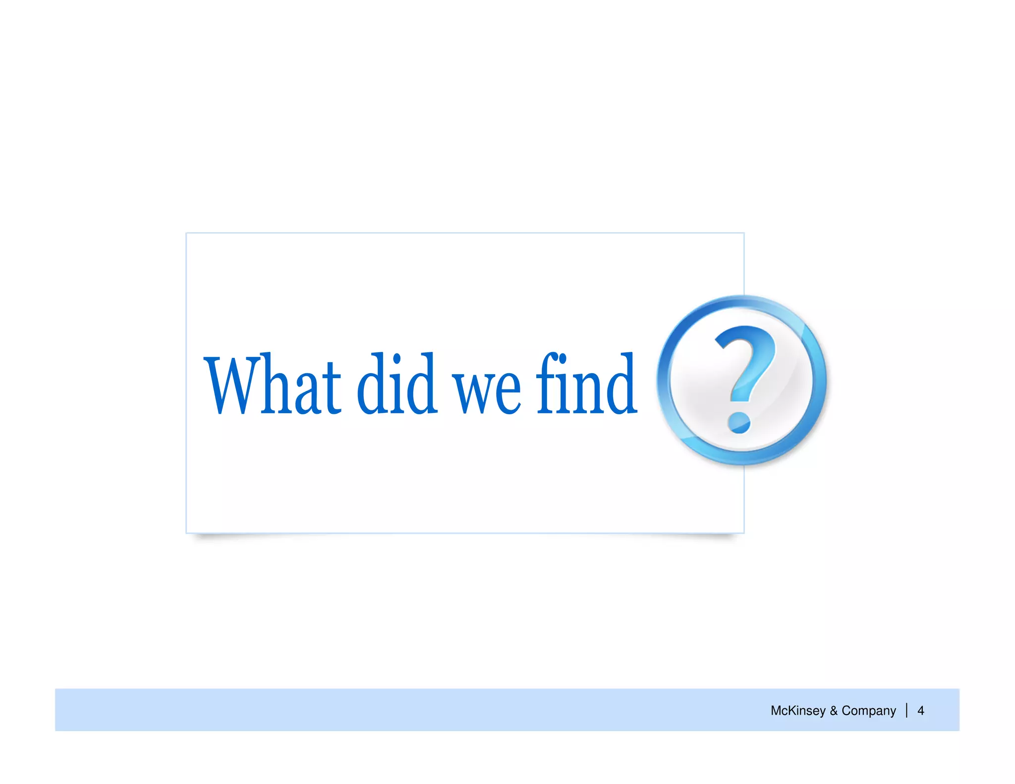 McKinsey & Company   | 4
 