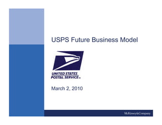 USPS Future Business Model
March 2, 2010
 
