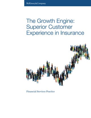 Financial Services Practice
The Growth Engine:
Superior Customer
Experience in Insurance
 