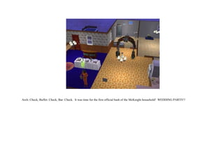 Arch: Check, Buffet: Check, Bar: Check.  It was time for the first official bash of the McKnight household!  WEDDING PARTY!!  