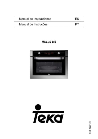 Manual de Instrucciones ES
Manual de Instruções PT
MCL 32 BIS
Cód:1630438
 