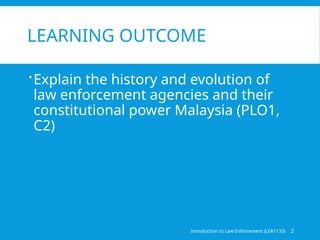 The evolution and the importance of law enforcement in malaysia | PPTX