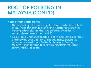 Law Enforcement Evolution The evolution and the importance of law enforcement in malaysia | PPTX
