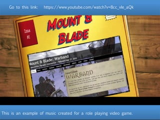 This is an example of music created for a role playing video game.
https://www.youtube.com/watch?
v=8cc_vIe_aQk


Go to this link: https://www.youtube.com/watch?v=8cc_vIe_aQk
 