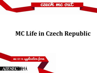 MC Life in Czech Republic
 