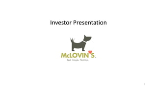 Investor Presentation
1
 