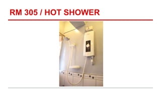 RM 305 / HOT SHOWER
 