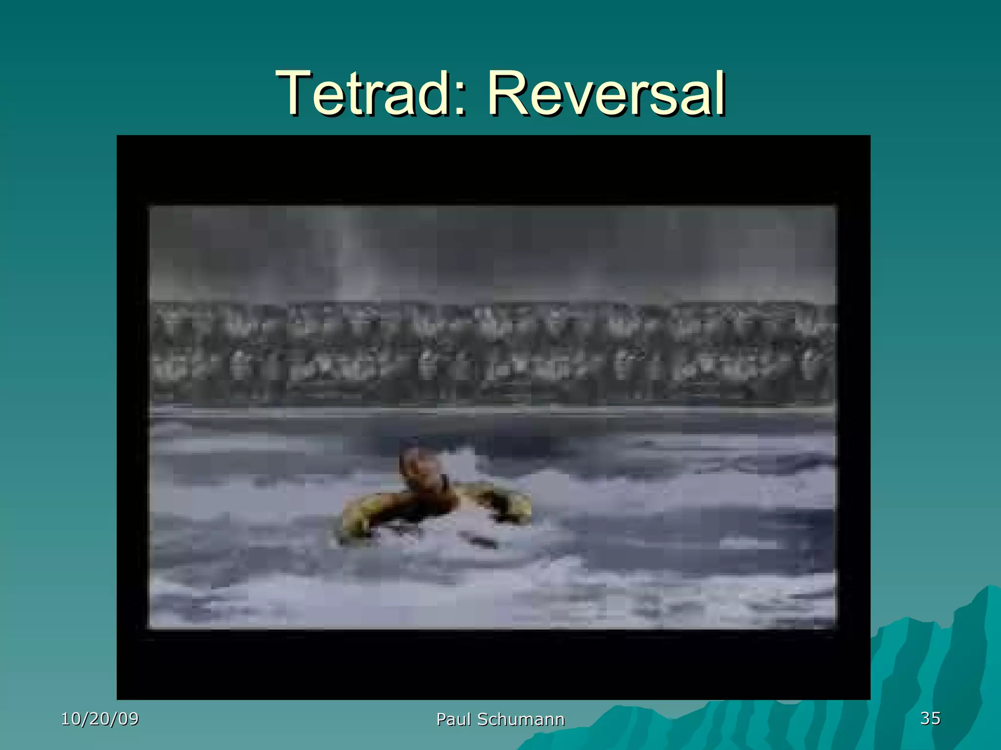 Tetrad: Reversal 10/20/09 Paul Schumann 