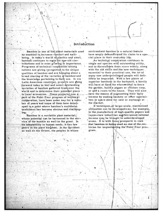 -*                  ,,   “’
                                                                     ’

                                                                                                   have amply         de*m,onStrated         its claim            to a spe-_.-_---
                                                                                                   cial   place     in their    evdryddy         life.
                                                                                                         As technic&         cooperation           continues              to
                                                                                                   single     out species       wit’     outstanding‘            utility,
                                                                                                                                      7
                                                                                                   and $0                    te them       more        ‘widel’y,         along
                                                                                                   with    the old              and the ‘new techniques                      _.
                                                                                                   essential      to their     practical        use,       the lot of
                                                                                                                                               people        will       defi-               ’




                                                                                                   ties       in spare      time     for sale or -exchange              at     I                  _
                                                                                                                                   ,,c                                                     s
                                                                                                   the      market.
                                                                                                                                                                                     .--
                         oped    to- a. point        where   bamboo’s           multifo                     If techhiques.of            large-scale,      mechinized                             j
                                                                                                    utiljzation        can be be velopedy,as.,             for example,,                        ‘.
                                                                                                    in’th‘e,manufa6turb                (If high-quality       papers       ‘and
                                                                                                  * rayon‘new           industrij      es ar&.%ncrgase~$l         national.
                                                                                                    income        m&y be be&u .ght .tg underdeveloped                                ;.
                                                                                                  L                                                                                 , ‘-
                                                                                                    areas.        Ii. &with        the 3se 1 prospects       in view
                                         bility   to -h&an       needs ;:it.?r;as     few   -i-                                         +Ldasone~of             +eJ&%-                     .L.:
                                         t% pliint’kin~dom.          In-the      OFcident                                               It&g the”Point        Four      pro-..             . .
                                                                                                                                          !              s,f
                     ”   as well‘as,,the        Orient,     ‘the ,peoples
                                                                            ‘,
                                                                               in whose                                              ;i
^, .I_ ,.
!,,‘...> ., --   :
                              .-.
                             I ._
                                            I.             _(’   ,       .
                                                                                                                                                                          ._          ..
,,, _                                                                                                                                 
                                                                                                                                        .,f ‘._d
                                                                                                                                     /~         ‘-
                                                                                                                                                 “i                           /.
                                                                                                                                                                   - ‘.       ’
                                                                                                                                                                             ,:
                                                                                                                                                                            ,!
                                                                                                                                                         ”                 i                     ”
 