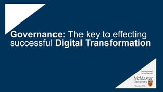 Governance: The key to effecting
successful Digital Transformation
Specially prepared
by Guy Pearce for
7 November 2018
 