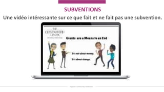 SUBVENTIONS
Une vidéo intéressante sur ce que fait et ne fait pas une subvention.
 