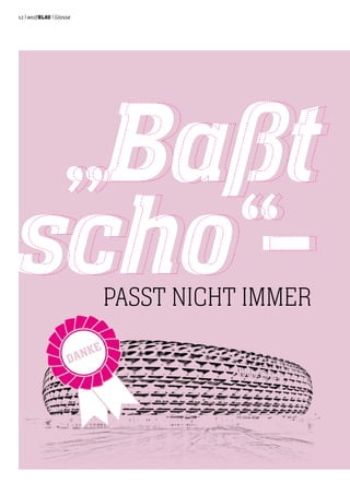 12 | weißblau | Glosse
		„Baßt
scho“–				passt nicht immer
 