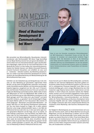 Wie vermarktet man Wirtschaftsprüfer, Steuerberater, Unterneh-
mensberater oder Rechtsanwälte? Mit dieser Frage beschäftigt
sich Jan Meyer-Berkhout bereits fast sein ganzes Berufsleben. Zu-
nächst selbst noch als Unternehmensberater 1996 in das Berufsle-
ben eingestiegen, ergab sich für ihn nach eineinhalb Jahren in der
Beratung die Chance, an dem Aufbau der Unternehmenskommu-
nikation bei Deloitte (damals noch Wollert-Elmendorff Deutsche
Industrie-Treuhand) mitzuwirken und schließlich ab 2002 auch
in – inzwischen – leitender Funktion, das Marketing aufzubauen.
Seit 2012 treibt er als Head of Business Development & Commu-
nications die Geschäftsentwicklung und Marktaufstellung bei der
Wirtschaftskanzlei Noerr voran.
Getrieben von der Globalisierung und Deregulierung in den ehe-
mals vor dem Marketing gut geschützten sogenannten freien
Berufen und der damit einhergehenden nationalen und internati-
onalen Konsolidierung des Marktes und Intensivierung des Wett-
bewerbs begannen, ausgehend von den USA, auch in Deutsch-
land, die führenden Professional Services Firms sich vermehrt mit
Fragen des Marketing auseinanderzusetzen. Wofür stehe ich bzw.
wie differenziere ich mich vom Wettbewerb? Wie schaffe ich es,
dass die Positionierung von allen Mitarbeitern konsequent in den
Markt getragen wird? Denn diese sind „das Produkt“ und damit
wesentlich schwerer „zu gestalten“ als ein Schokoriegel im Regal.
Auf welche Märkte sollte ich mich fokussieren? Wie erreiche ich
meine Zielgruppe – Mandanten und potenzielle Mandanten – am
besten? Wie kann ich mein Business-Development systematisie-
ren? Nur eine kleine Auswahl an Fragen, die in vielen anderen
Branchen schon lange selbstverständlich waren, in der Welt der
Professional Services aber eher neu. In den 90er Jahren gab man-
cher gestandene Altpartner auf die Frage, was er tun würde, um
einen Auftrag zu akquirieren, noch die Antwort, das Telefon abzu-
heben oder am Fax vorbeizugehen. Entsprechend hoch war und
ist immer noch die Skepsis gegenüber modernen Marketingtech-
niken sowie die kulturellen Hürden, diese einzuführen. Auf der
anderen Seite ist gerade diese Herausforderung, gepaart mit der
Chance, wirklich gestalten zu können, das, was Jan Meyer-Berk-
hout am Marketing im Bereich Professional Services reizt.
Heute herrscht auch im Markt der Wirtschaftsprüfer und Rechts-
anwälte ein sehr intensiver Wettbewerb. Besonders größere Un-
ternehmen stellen Panels mit Preferred Suppliers auf, für die man
sich in umfangreichen Prozessen bewerben muss. Wenn es um
konkrete Aufträge geht, sind in einigen Marktbereichen der USA
inzwischen sogar Reverse Actions üblich. Dabei können sich die
Anbieter in einem E-Room die anonymen Gebote ihrer Wettbe-
werber ansehen und sich innerhalb vorgegebener Fristen überle-
gen, ob sie mitziehen wollen oder nicht. Entsprechend sind heute
bei Wirtschaftsprüfern, Unternehmensberatern und Rechtsan-
wälten die Themen Marketing und Business Development keine
exotischen Begriffe mehr bei. Selbst mittelgroße Partnerschaf-
ten verfügen inzwischen über einen entsprechenden Bereich mit
mindestens einem Marketing- oder Business Development-Spe-
zialisten.
Die Tätigkeit im Marketingclub, wo er als Schatzmeister seit 2010
über die Finanzen wacht, sieht Jan Meyer-Berkhout als eine gute
Möglichkeit, am Puls des Marketings zu bleiben und sich insbe-
sondere bei den Club-Veranstaltungen immer wieder neue Anre-
gungen aus anderen Branchen zu holen. Privat ist Jan Meyer-Berk-
hout vor allem ein Familienmensch. Zeit mit seiner Frau Lilli und
seinen beiden sehr lebhaften Söhnen Vincent (4) und Valentin (1)
stehen an erster Stelle. Entsprechend leiden natürlich seine Hob-
bies, wie Snowboarden und Reisen.
Jan Meyer-
Berkhout
Head of Business
Development &
Communications
bei Noerr
Fact Box
Noerr ist eine der führenden europäischen Wirtschaftskanzleien
mit 480 Professionals in Deutschland, Europa und den USA, die
Lösungen für komplexe und anspruchsvolle rechtliche Frage-
stellungen bietet. Das Besondere an Noerr ist die Verbindung
einer breiten fachlichen Exzellenz mit innovativem Denken, inter-
nationaler Erfahrung und Industrieexpertise. Auf den Rat vertrauen
börsennotierte und multinationale Konzerne, große und mittelstän-
dische Familienunternehmen sowie Finanzinstitute und internatio-
nale Investoren.
Mitgliederporträt | weißblau | 21
 