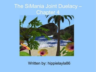 The SiMania Joint Duelacy – Chapter 4 ,[object Object]