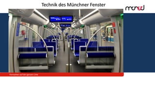 Fernsehen auf der ganzen Linie
Technik des Münchner Fenster
 