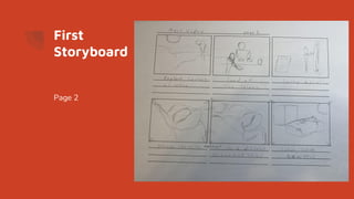 First
Storyboard
Page 2
 