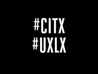 #CITX
#UXLX
 
