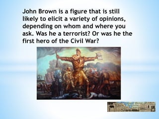 Differing Perspectives: John Brown and the Raid on Harper's Ferry | PPTX